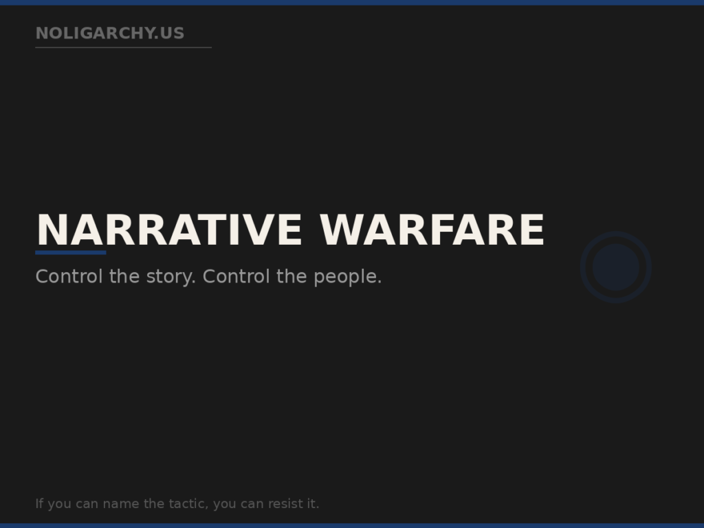 noligarchy narrative warfare